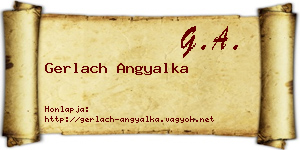 Gerlach Angyalka névjegykártya